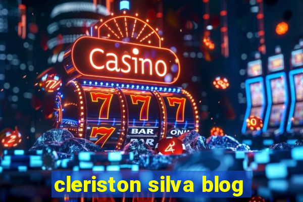 cleriston silva blog